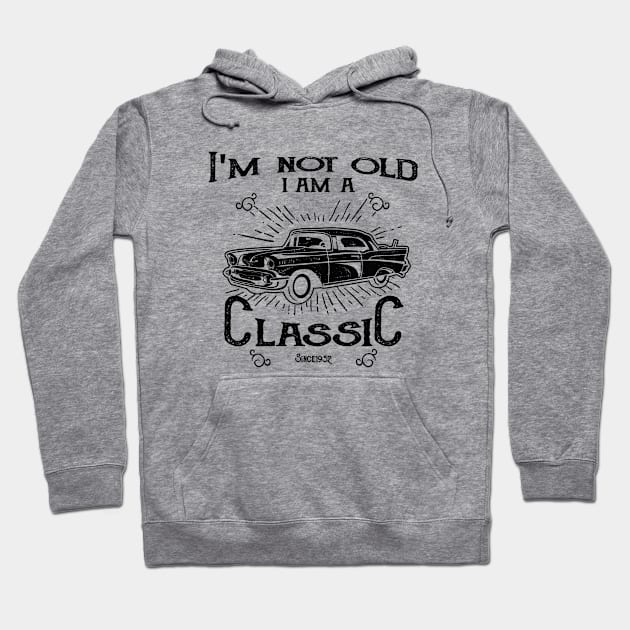 71st Birthday - Im Not Old I Am A Classic Since 1952 Hoodie by Kudostees